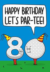 Let's Par-tee 80th Birthday Card