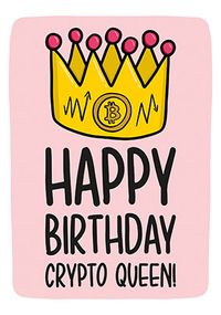 Crypto Queen Birthday Card
