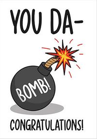 You Da-Bomb Congratulations Card