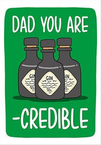 Dad You Are Gin-credible Father's Day Card