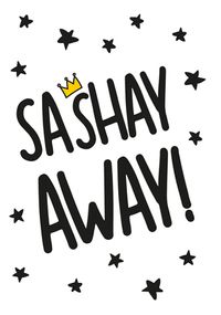 Sashay Away Leaving Card