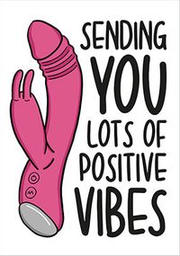 Tap to view Sending Lots of Positive Vibrations Card