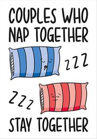 Couples Who Nap Together Card