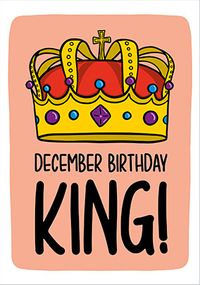 December Birthday King Card