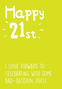 Tap to view Bad Decision Juice 21st Birthday Card