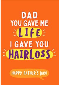 Tap to view Dad You Gave Me Life Father's Day Card