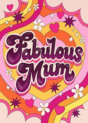 Fabulous Mum Heart Mothers Day Card