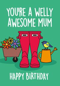 Welly Awesome Mum Birthday Card