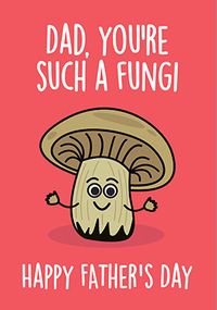 Tap to view Dad You're Such a  Funghi Father's Day Card