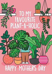 Tap to view Favourite Plant-a-holic Mother's Day Card