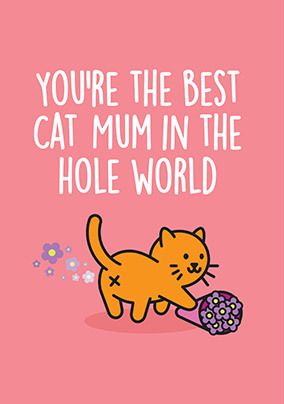 Best Cat Mum in the Hole World Mother's Day Card