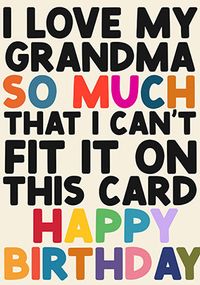 Tap to view I Love My Grandma Birthday Card