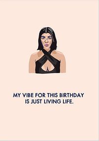 Tap to view Living Life Vibes Birthday Card