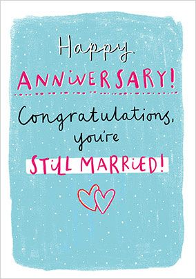 Congrats You're Still Married Anniversary Card