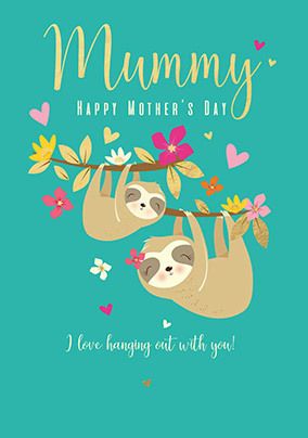 Hanging out with Mummy Sloth Mother's Day Card