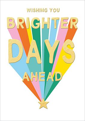 Brighter Days Ahead Thinking of You Card