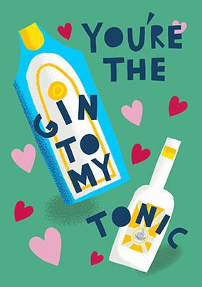 Gin to My Tonic Valentine's Day Card