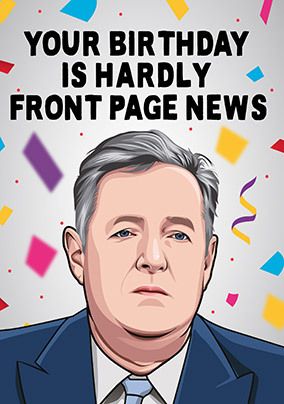 Hardly Front Page News Birthday Card