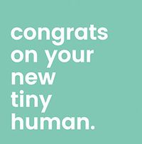 New tiny human Congratulations Card