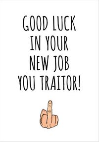 Good Luck Traitor New Job Card
