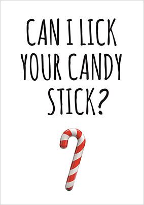 Can I Lick Your Candy Stick Card