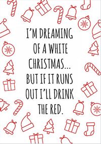 Dreaming of White or Red Christmas card