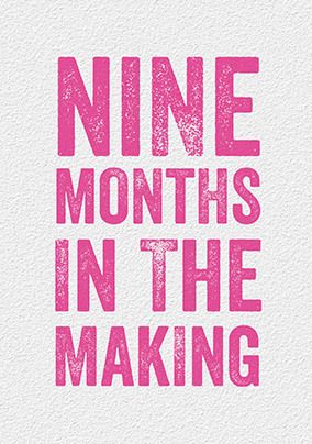 9 Months in the Making New Baby Card