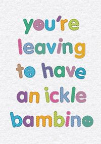 Leaving to have an Ickle Bambino Card