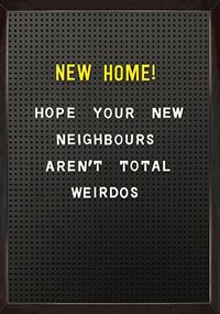 Tap to view Weirdo Neighbours New Home Card