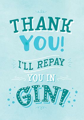 Repay in Gin Thank You Card