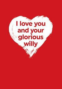Glorious Willy Valentine's Day Card