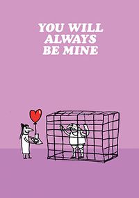 You Will Always Be Mine Valentine's Card