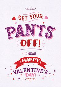 Tap to view Get Your Pants Off Valentine's Card