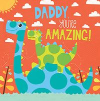 Tap to view Daddy you're Amazing Birthday Card