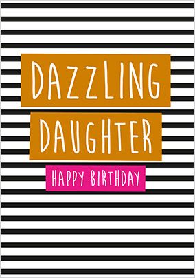Dazzling Daughter Birthday Card