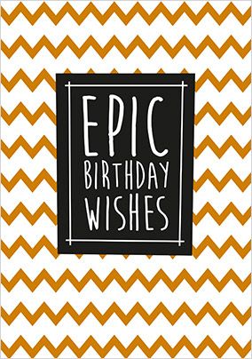 Epic Birthday Wishes Card