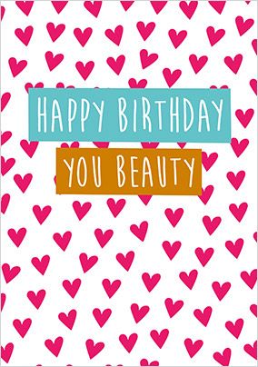 You Beauty Birthday Card | Funky Pigeon