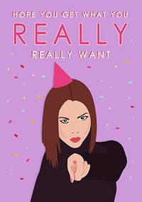 Tap to view What You Really Want Birthday Card
