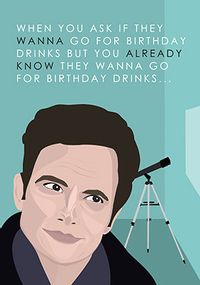 Wanna Go For Birthday Drinks Birthday Card