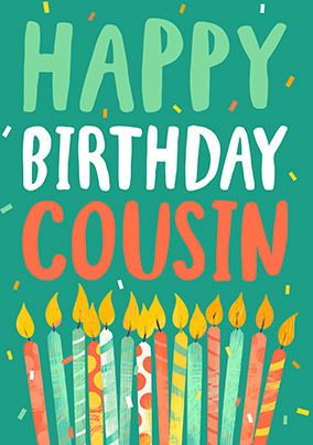 BIRTHDAY CARD ~ COUSIN BIRTHDAY CARD ~ COUSIN