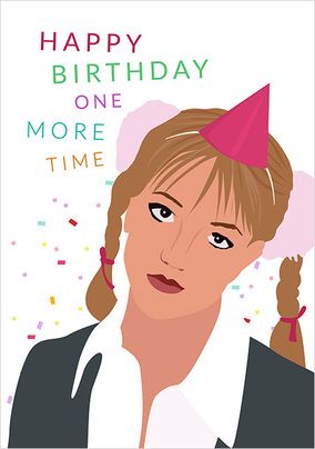 Happy Birthday One More Time Card