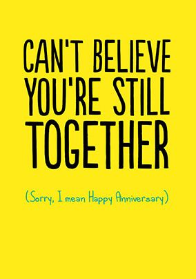 Still Can't Believe it Anniversary Card