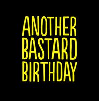 Tap to view Another Bastard Birthday Card