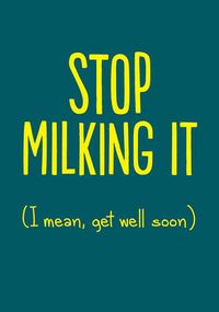 Tap to view Milking It Get Well Card