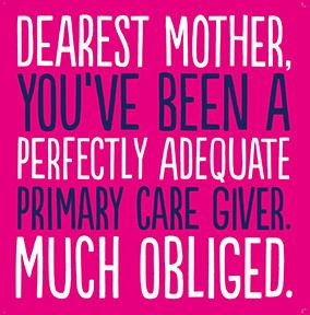 Adequate Primary Care Giver Mother's Day Card