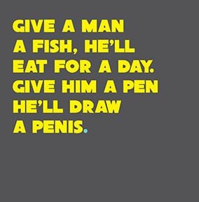 Give a Man a Pen Card
