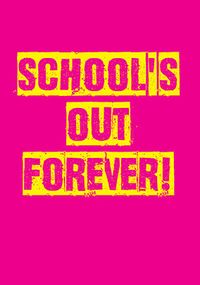 Tap to view School's Out Forever Card