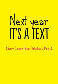 Tap to view Next Year It's  A Text Valentine Card