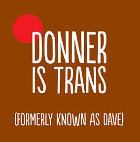 Donner is Trans Card