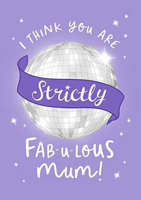 Strictly Fabulous Mum Birthday Card